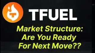 Theta (TFUEL) Market Structure Update: Current Position and Next Huge Move