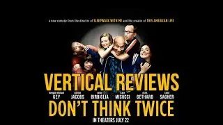 Vertical Reviews - Don't Think Twice