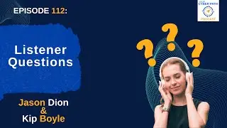 EP 112 : Listeners' Questions