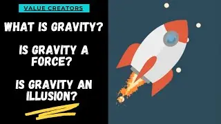 What is Gravity? Is gravity an illusion? Does the gravitation field exist? Is gravity a force?