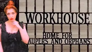 Victorian WORKHOUSES - the horror behind the story