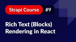 Render a Rich Text (Blocks) Field in React 🚀 Strapi Course #9