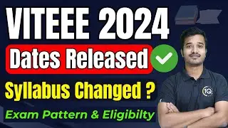 VITEEE 2024 Dates Released | VITEEE Exam Complete Information | Change in VITEEE syllabus?