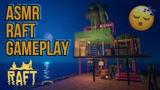 ASMR Gaming - RAFT | Gum Chewing | Whispering | Keyboard And Mouse Sounds (PART 1) 😴💤