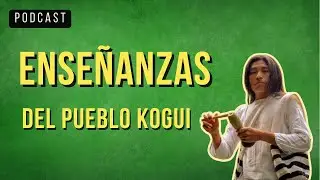 ¿El único pueblo que vive en armonía con la naturaleza? | Explorando la cosmovisión Kogui
