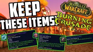 Classic WoW items to keep for TBC Classic - Keep These items for WoW TBC!