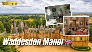 Part 2: Waddesdon Manor | Buckinghamshire, England