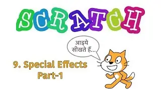9. Scratch Tutorial in Hindi - Special Effects Part-1