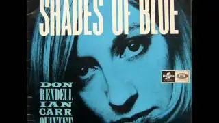 Don Rendell & Ian Carr Quintet - Shades Of Blue