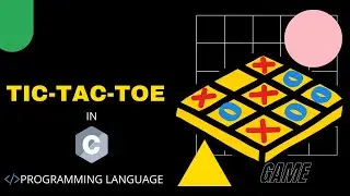 Tic Tac Toe in C Programming