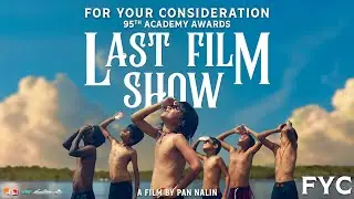 LAST FILM SHOW | FYC | Best International Feature | 95th Academy Awards