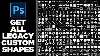 SOLVED: Legacy Custom Shapes in Photoshop CC 2020 | Photoshop Tutorial | 