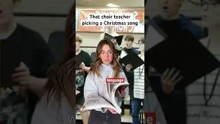 That choir teacher during Christmas