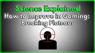 Science Explains WHY You're Not Improving in Gaming: Breaking Plateaus