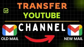 Transfer YouTube Channel OLD Email ID To NEW Email ID | How To Change YouTube channel