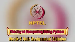 The Joy of Computing Using Python ||Week-4|| Quiz Assignment Solution