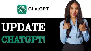 How To Update To New Version On ChatGPT (2025)