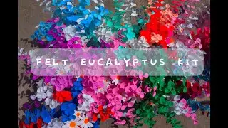 Felt Eucalyptus Kit Making Video