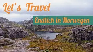 Let's Travel - Norwegen | Endlich in Norwegen angekommen