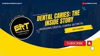 Unlocking the Secrets of Dental Caries: Understanding, Prevention, and Treatment | EatRightTactics