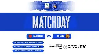 Bangladesh vs Sri Lanka | SAFF U17 Championship  2022