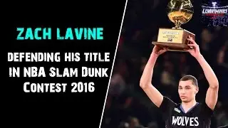 NBA Slam Dunk Contest 2016 Preview - Zach LaVine Back to Back Champion ᴴᴰ
