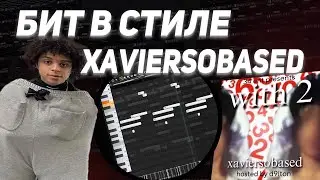 HOW TO MAKE A BEAT IN THE STYLE OF XAVIERSOBASED | SOUNDCLOUD SOUND !