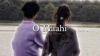 O Maahi (Slowed+ Reverbed) | Arijit Singh | Dunki