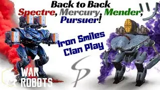War Robots - ツ Back to Back Spectre, Mercury, Mender, Pursuer Rounds!  ツ Iron Smiles ツClan Play