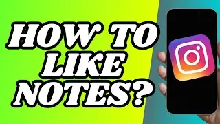 How To Like Instagram Notes - New Update