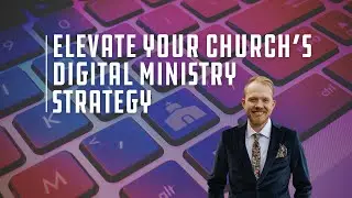 Elevate Your Church's Digital Strategy: A chat with Social Media Specialist Collin Johansson