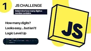 JavaScript Challenge #1 | Count Digits in a Number | JavaScript Logic from Simple to Advanced