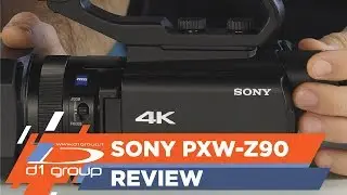 Sony PXW Z90 4K Quick Review - D1 Group