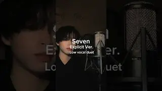 Seven - Jungkook - BassSinger Tiktok duet