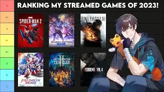 Ranking my streamed games of 2023!