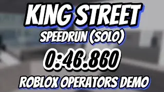 King Street Speedrun (Solo) 0:46.860 | Roblox Operators Demo