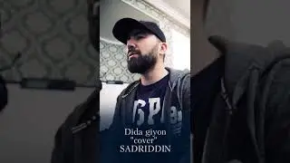 Дида гирён Бурҳониддин Муслиҳиддинов (cover Sadriddin)