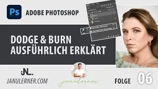 06 Dodge and Burn Ausführlich erklärt  - Adobe Photoshop Tutorial deutsch