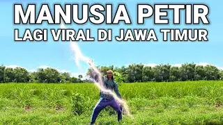 VIRAL..! MANUSIA PETIR LAGI VIRAL DI JAWA TIMUR