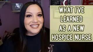 HOSPICE NURSING | NEW TO HOSPICE?!?! **MUST WATCH**