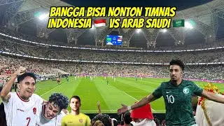 NONTON TIMNAS INDONESIA 🇮🇩 VS ARAB SAUDI 🇸🇦