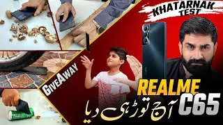 Aj Phone Toor Hi Diya ? | Realme C65 Durability Test | Bach Gya to Giveaway🔥