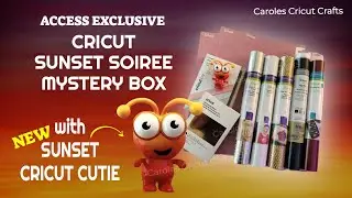 CRICUT SUNSET SOIREE MYSTERY BOX with NEW CRICUT CUTIE!!