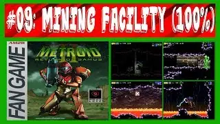 AM2R: Another Metroid 2 Remake - 09: Mining Facility - 100% Walkthrough