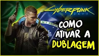 Como ATIVAR A DUBLAGEM do CYBERPUNK 2077 - PC