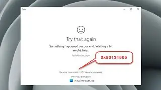 Fixed Microsoft windows store error code 0x80131505 in windows 11/10