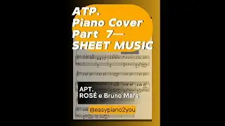 APT. _PIANO COVER _ SHEET MUSIC_PART _7_ ROSÉ e Bruno Mars