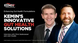 Discover Kemin's Digestive Health Ingredient Portfolio with Josh Swalla and Chris Sadewasser