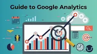 How Google Analytics Works | Step-By-Step Tutorial