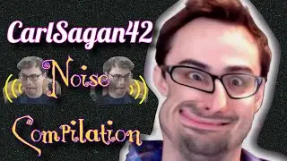 CarlSagan42 Funny Noise Compilation